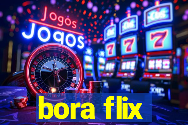 bora flix